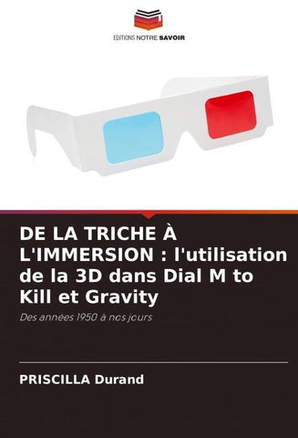 DE LA TRICHE À L'IMMERSION : l'utilisation de la 3D dans Dial M to Kill et Gravity