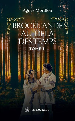 Brocéliande au-delà des temps