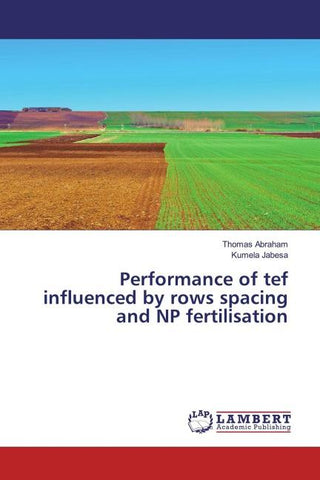 Performance of tef influenced by rows spacing and NP fertilisation