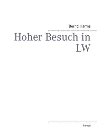 Hoher Besuch in LW