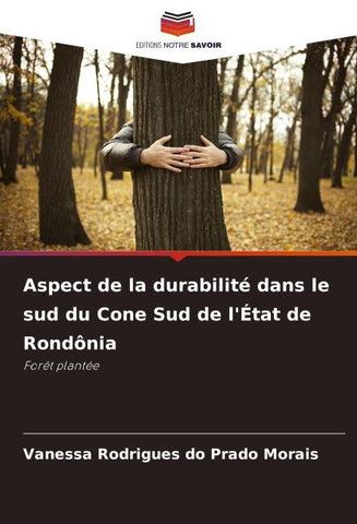 Aspect de la durabilité dans le sud du Cone Sud de l'État de Rondônia