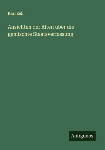 Ansichten der Alten über die gemischte Staatsverfassung