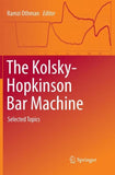 The Kolsky-Hopkinson Bar Machine