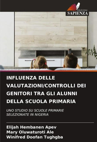 INFLUENZA DELLE VALUTAZIONI/CONTROLLI DEI GENITORI TRA GLI ALUNNI DELLA SCUOLA PRIMARIA