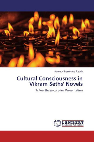 Cultural Consciousness in Vikram Seths' Novels