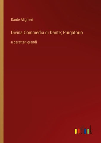 Divina Commedia di Dante; Purgatorio