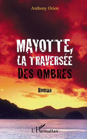 Mayotte, la traversée des ombres