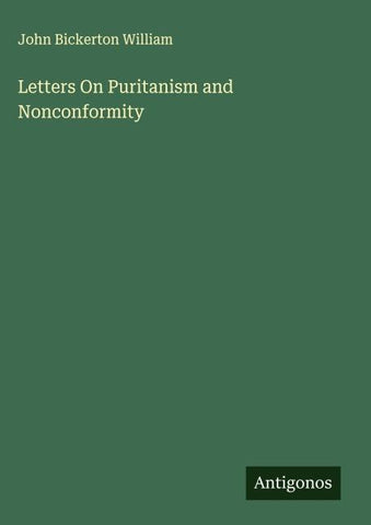 Letters On Puritanism and Nonconformity