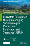 Ecosystem Restoration through Managing Socio-Ecological Production Landscapes and Seascapes (SEPLS)