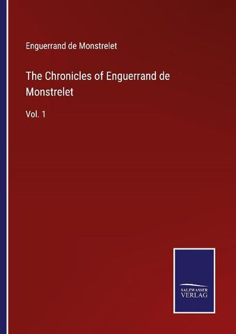The Chronicles of Enguerrand de Monstrelet