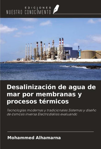 Desalinización de agua de mar por membranas y procesos térmicos