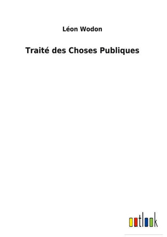 Traité des Choses Publiques