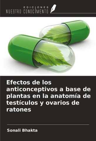 Efectos de los anticonceptivos a base de plantas en la anatomía de testículos y ovarios de ratones
