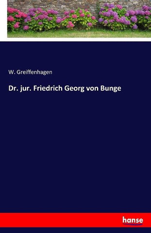 Dr. jur. Friedrich Georg von Bunge