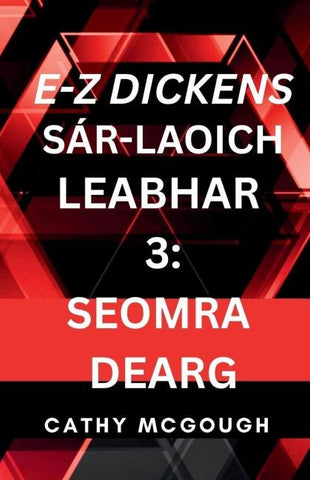 E-Z DICKENS SÁR-LAOICH LEABHAR 3 IRISH EDITION E-Z DICKENS SERIES