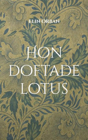 Hon doftade lotus