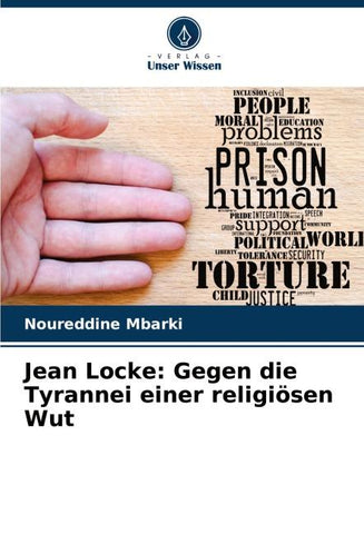 Jean Locke: Gegen die Tyrannei einer religiösen Wut
