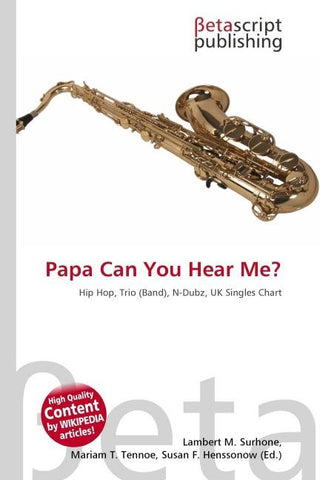 Papa Can You Hear Me?