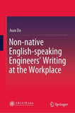 Non-native English-speaking Engineers’ Writing at the Workplace
