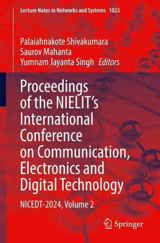 Proceedings of the NIELIT's International Conference on Communication, Electronics and Digital Technology
