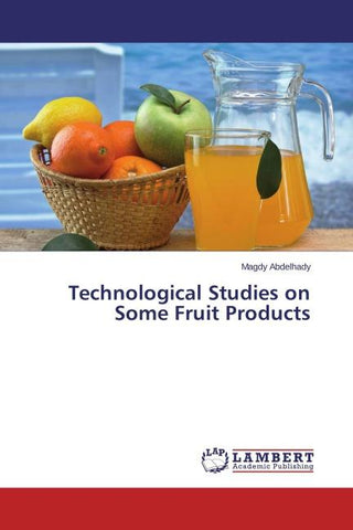 Technological Studies on Some Fruit Products