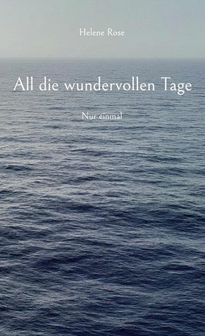 All die wundervollen Tage