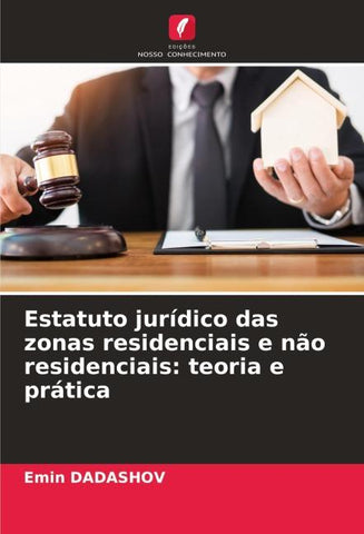 Estatuto jurídico das zonas residenciais e não residenciais: teoria e prática