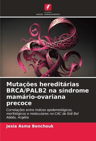 Mutações hereditárias BRCA/PALB2 na síndrome mamário-ovariana precoce
