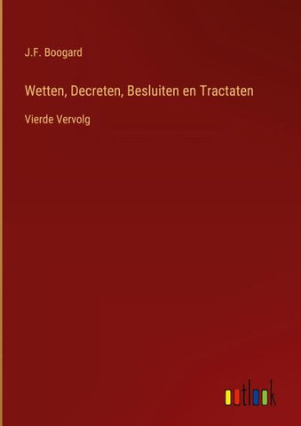 Wetten, Decreten, Besluiten en Tractaten