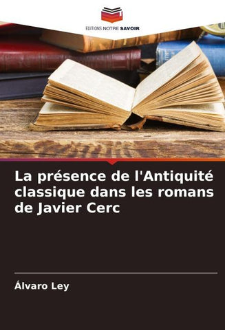 La présence de l'Antiquité classique dans les romans de Javier Cerc