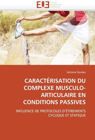 CARACTÉRISATION DU COMPLEXE MUSCULO-ARTICULAIRE EN CONDITIONS PASSIVES