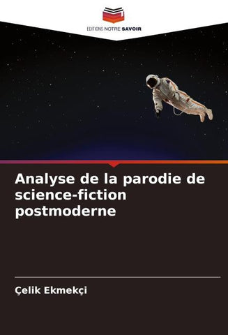 Analyse de la parodie de science-fiction postmoderne