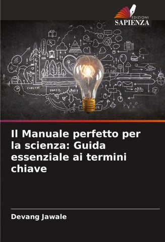 Il Manuale perfetto per la scienza: Guida essenziale ai termini chiave
