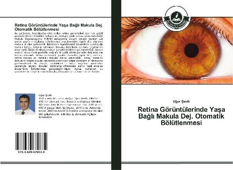 Retina Görüntülerinde Ya¿a Ba¿l¿ Makula Dej. Otomatik Bölütlenmesi
