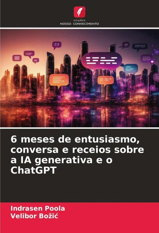 6 meses de entusiasmo, conversa e receios sobre a IA generativa e o ChatGPT