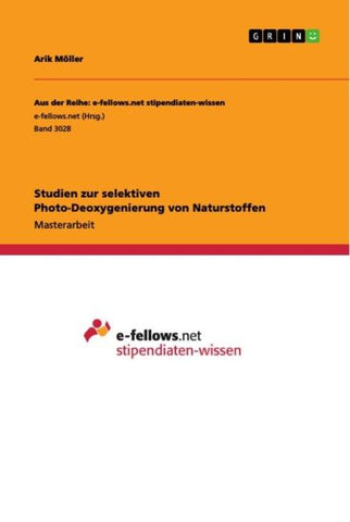 Studien zur selektiven Photo-Deoxygenierung von Naturstoffen