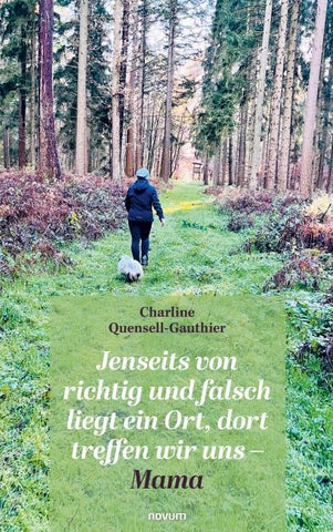 Jenseits von richtig und falsch liegt ein Ort, dort treffen wir uns – Mama