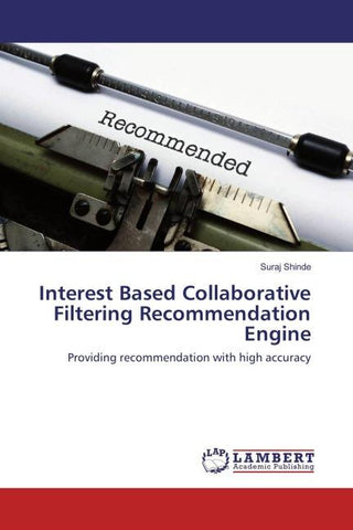 Interest Based Collaborative Filtering Recommendation Engine