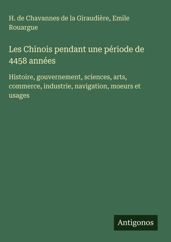 Les Chinois pendant une période de 4458 années