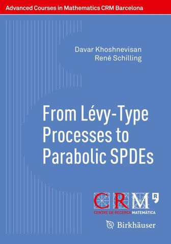 From Lévy-Type Processes to Parabolic SPDEs