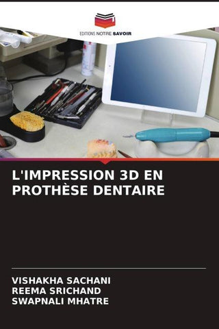 L'IMPRESSION 3D EN PROTHÈSE DENTAIRE
