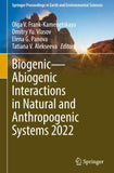 Biogenic—Abiogenic Interactions in Natural and Anthropogenic Systems 2022