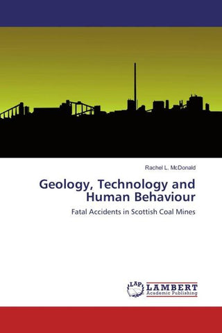 Geology, Technology and Human Behaviour