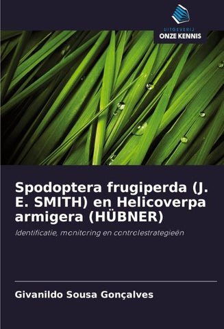 Spodoptera frugiperda (J. E. SMITH) en Helicoverpa armigera (HÜBNER)