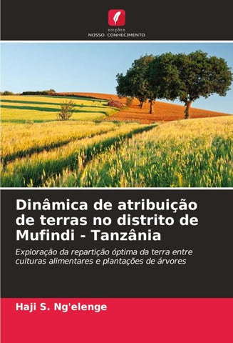 Dinâmica de atribuição de terras no distrito de Mufindi - Tanzânia