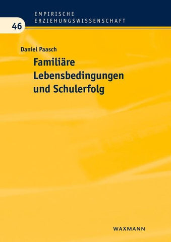 Familiäre Lebensbedingungen und Schulerfolg