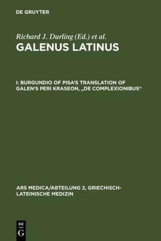 Burgundio of Pisa's Translation of Galen's Peri kraseon, "De complexionibus"