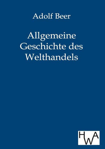 Allgemeine Geschichte des Welthandels