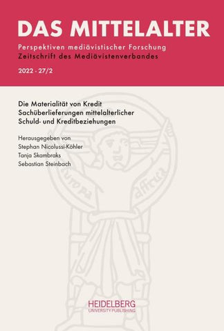 Das Mittelalter. Perspektiven mediävistischer Forschung : Zeitschrift... / 2022, Band 27, Heft 2