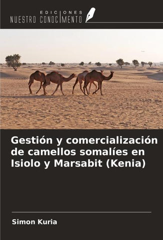 Gestión y comercialización de camellos somalíes en Isiolo y Marsabit (Kenia)